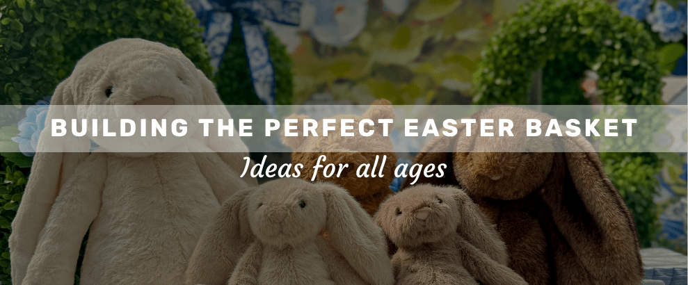 A basket of plush stuffed bunnies with text overlay that reads Building The Perfect Easter Basket